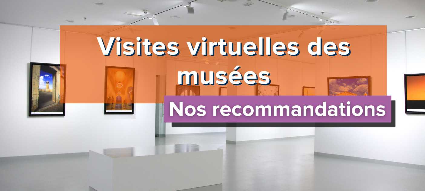 visites-virtuelles-de-musees-et-dexpositions